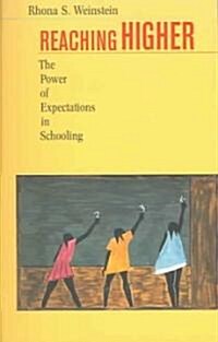 Reaching Higher: The Power of Expectations in Schooling (Paperback)