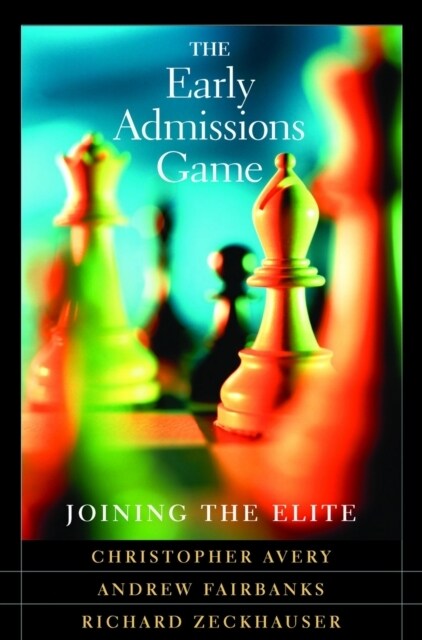 The Early Admissions Game: Joining the Elite, with a New Chapter (Paperback, Revised)