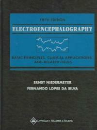 Electroencephalography : basic principles, clinical applications, and related fields 5th ed