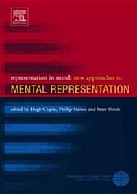Representation in Mind : New Approaches to Mental Representation (Hardcover)