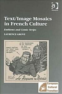 Text/Image Mosaics in French Culture : Emblems and Comic Strips (Hardcover)