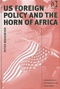 US Foreign Policy and the Horn of Africa (Hardcover, New ed)