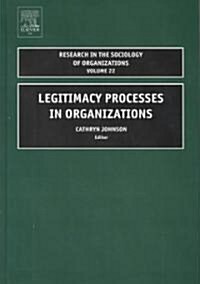 Legitimacy Processes in Organizations (Hardcover)