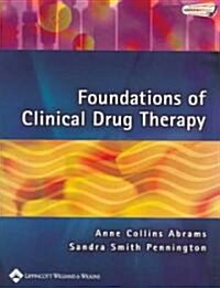 Foundations of Clinical Drug Therapy (Paperback, CD-ROM, PCK)