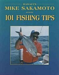 Hawaiis Mike Sakamoto Presents 101 Fishing Tips (Paperback)