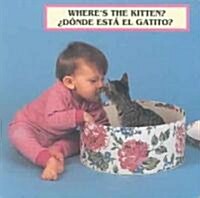 Wheres the Kitten?/?Donde Esta El Gatito? (Board Books)