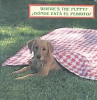 Wheres the Puppy?/Donde Esta El Perrito? (Board Books)