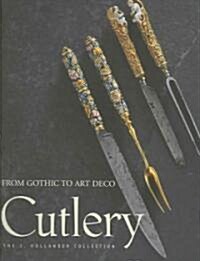 Cutlery - From Gothic to Art Deco: The J. Holander Collection (Hardcover)