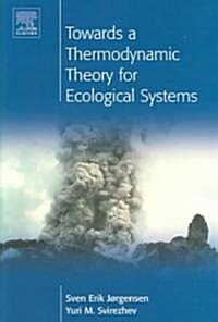 Towards a Thermodynamic Theory for Ecological Systems (Paperback)