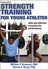 Strength Training for Young Athletes (Paperback, 2, Revised)