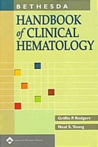 Bethesda Handbook of Clinical Hematology (Paperback)