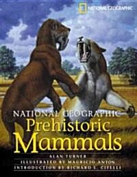 National Geographic Prehistoric Mammals (Hardcover)