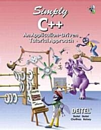 Simply C++: An Application-Driven Tutorial Approach (Paperback)