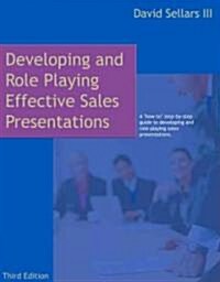 Developing and Role Playing Effective Sales Presentations (Paperback, 3, Revised)