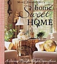 Home Sweet Home: A Journey Through Marys Dream Home (Hardcover)