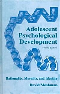 Adolescent Rationality and Development: Cognition, Morality, Identity, Second Edition (Hardcover, 2)