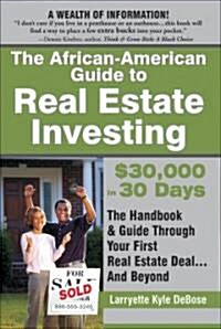 The African American Guide to Real Estate Investing: $30,000 in 30 Days (Paperback)