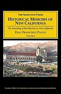 Historical Memoirs of New California (Paperback)