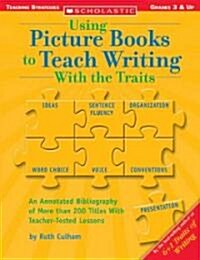 Using Picture Books to Teach Writing With the Traits (Paperback)