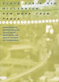 Plays for a New Millennium: New Work from Padua (Paperback)