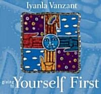 Giving to Yourself First: Guided Meditations for Self-Acceptance & Self-Esteem (Audio CD)