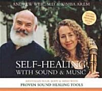 Self-Healing with Sound & Music: Revitalize Your Body & Mind with Proven Sound Healing Tools (Audio CD)