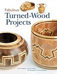 Fabulous Turned-Wood Projects (Paperback)