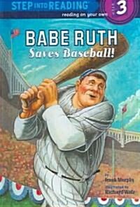 Babe Ruth Saves Baseball! (Library)