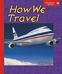 How We Travel (Library)