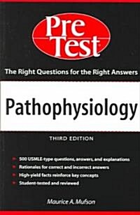 Pathophysiology: Pretest Self-Assessment & Review, Third Edition (Paperback, 3, Revised)