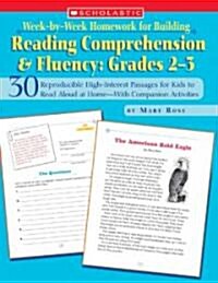 Week-By-Week Homework for Building Reading Comprehension & Fluency: Grades 2-3: 30 Reproducible High-Interest Passages for Kids to Read Aloud at Home- (Paperback)