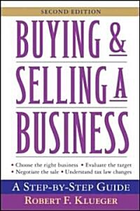 Buying & Selling a Business: A Step-By-Step Guide (Paperback, 2)