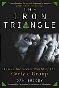 [중고] The Iron Triangle: Inside the Secret World of the Carlyle Group (Paperback)
