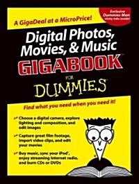 Digital Photos, Movies, & Music Gigabook for Dummies (Paperback)