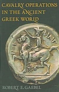 Cavalry Operations in the Ancient Greek World (Paperback)