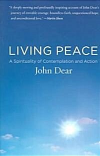 Living Peace: A Spirituality of Contemplation and Action (Paperback)