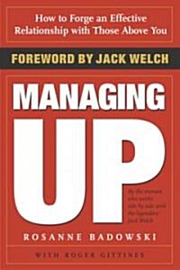 [중고] Managing Up: How to Forge an Effective Relationship with Those Above You (Paperback)