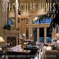 Spectacular Homes of Texas (Hardcover)