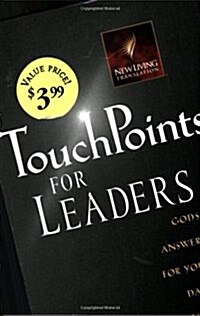 Touchpoints for Leaders: Gods Wisdom for Leading in Life, Family, Work, and Ministry (Paperback)