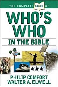 The Complete Book of Whos Who in the Bible (Paperback)