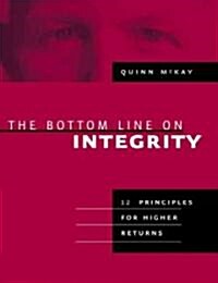 The Bottom Line on Integrity (Hardcover)