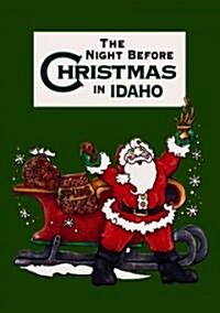 The Night Before Christmas in Idaho (Hardcover)