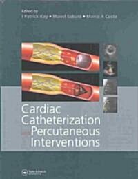 Cardiac Catheterization and Percutaneous Interventions (Hardcover)