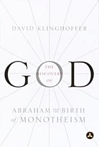 The Discovery of God: Abraham and the Birth of Monotheism (Paperback)