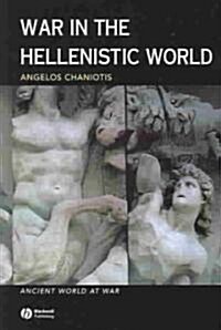 War in the Hellenistic World : A Social and Cultural History (Paperback)