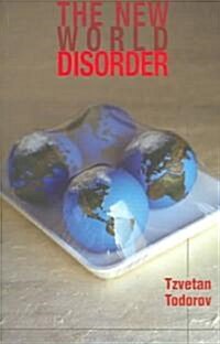 The New World Disorder : Reflections of a European (Paperback)