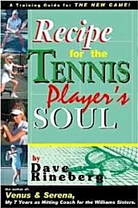 Recipes for a Tennis Players Soul (Paperback)