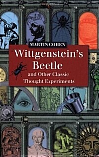 Wittgensteins Beetle And Other Classic Thought Experiments (Paperback)