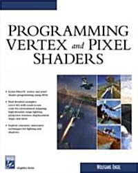 Programming Vertex and Pixel Shaders (Paperback, CD-ROM)