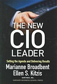 The New CIO Leader: Setting the Agenda and Delivering Results (Hardcover)